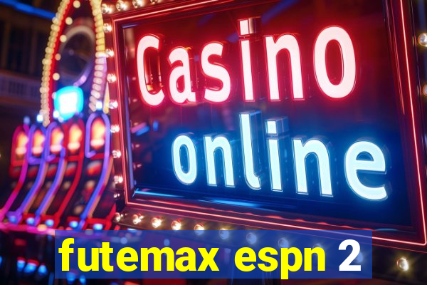 futemax espn 2